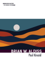 Brian W. Aldiss (Modern Masters of Science Fiction) By Paul Kincaid Cover Image