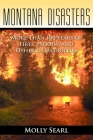 Montana Disasters: More Than 100 Years of Fires, Floods, and Other Catastrophes (Pruett) Cover Image