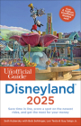 The Unofficial Guide to Disneyland 2025 (Unofficial Guides) Cover Image