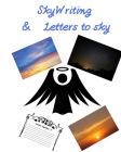 SkyWriting & Letters to sky: Cute and elagance letter book for thinking positively 8x10. Recommend to those who believe in God By Jean Paul Martinat Cover Image