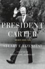 President Carter: The White House Years By Stuart E. Eizenstat, Madeleine Albright (Foreword by) Cover Image