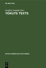 Yokuts Texts (Native American Texts #1) By Geoffrey Gamble (Editor) Cover Image