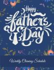 Happy Father's Day: Weekly Cleaning Schedule: Best Gift, Household Chores List, Cleaning Routine Weekly Cleaning Checklist Large Size 8.5