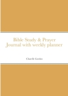 Relles Bible Study & Prayer Journal with planner: By Charelle Gordon By Charelle Gordon Cover Image