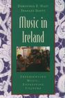 Music in Ireland: Experiencing Music, Expressing Culture [With CDROM] (Global Music) By Dorothea E. Hast, Stanley Scott Cover Image
