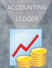 Accounting Ledger: Wonderful Accounting Ledger Book / Financial Ledger Book For Men And Women. Ideal Finance Books And Finance Planner Fo Cover Image
