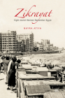Zikrayat: Eight Jewish Women Remember Egypt Cover Image