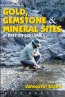 A Field Guide to Gold, Gemstones and Minerals Vol 1: Vancouver Island By Rick Hudson Cover Image