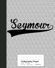 Calligraphy Paper: SEYMOUR Notebook By Weezag Cover Image