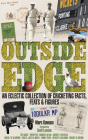 Outside Edge: An Eclectic Collection of Cricketing Facts, Feats & Figures Cover Image