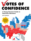 Votes Of Confidence: A Young Person's Guide to American Elections Cover Image