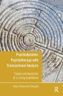 Psychodynamic Psychotherapy with Transactional Analysis: Theory and Narration of a Living Experience By Anna Emanuela Tangolo Cover Image