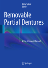 Removable Partial Dentures: A Practitioners' Manual By Olcay Şakar (Editor) Cover Image