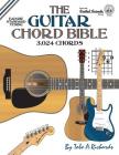 The Guitar Chord Bible: Standard Tuning 3,024 Chords By Tobe a. Richards Cover Image