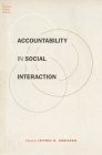 Accountability in Social Interaction (Foundations of Human Interaction) By Jeffrey D. Robinson (Editor) Cover Image