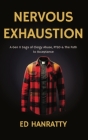 Nervous Exhaustion: A Gen-X Saga of Clergy Abuse, PTSD, & the Path to Acceptance By Ed Hanratty Cover Image