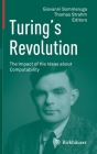 Turing's Revolution: The Impact of His Ideas about Computability By Giovanni Sommaruga (Editor), Thomas Strahm (Editor) Cover Image