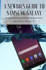 A Newbies Guide to Samsung Galaxy: Includes S and Note Series By Minute Help Guides Cover Image