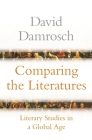 Comparing the Literatures: Literary Studies in a Global Age Cover Image