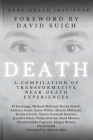 Death: A Compilation of Transformative Near-Death Experiences By David Suich (Foreword by), El Serumaga, Michael Mahood Cover Image