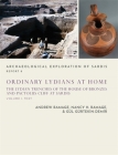 Ordinary Lydians at Home: The Lydian Trenches of the House of Bronzes and Pactolus Cliff at Sardis (Archaeological Exploration of Sardis Reports #8) Cover Image