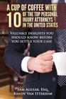 A Cup Of Coffee With 10 Of The Top Personal Injury Attorneys In The United States: Valuable insights you should know before you settle your case By Randy Van Ittersum, Janet Ward Black Esq, Gerald R. Stahl Esq Cover Image