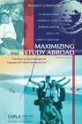 Maximizing Study Abroad: A Students' Guide to Strategies for Language and Culture Learning and Use By Andrew D. Cohen, Barbara Kappler, Julie C. Chi Cover Image