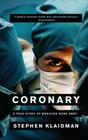 Coronary: A True Story of Medicine Gone Awry Cover Image