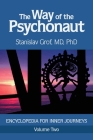 The Way of the Psychonaut Vol. 2: Encyclopedia for Inner Journeys Cover Image