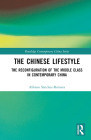 The Chinese Lifestyle: The Reconfiguration of the Middle Class in Contemporary China (Routledge Contemporary China) By Alfonso Sanchez-Romera Cover Image