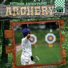 Archery (Outdoor Adventure!) By Adam G. Klein Cover Image