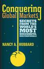 Conquering Global Markets: Secrets from the World's Most Successful Multinationals By N. Hubbard Cover Image