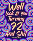 Well Look at You Turning 72 and Shit Cover Image