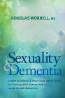Sexuality and Dementia By Douglas Wornell Cover Image