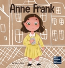 Anne Frank: A Kid's Book About Hope By Mary Nhin, Rebecca Yee (Designed by), Yuliia Zolotova (Illustrator) Cover Image