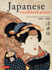 Japanese Woodblock Prints: Artists, Publishers and Masterworks: 1680 - 1900 Cover Image