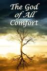 The God of All Comfort: Bible Promises to Comfort Women (Peace of God) Cover Image
