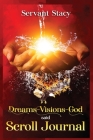 Dreams - Visions - God Said By Servant Stacy Cover Image