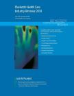 Plunkett's Health Care Industry Almanac 2018: Health Care (Healthcare) Industry Market Research, Statistics, Trends & Leading Companies By Jack W. Plunkett Cover Image