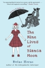 The Nine Lives of Bianca Moon By Delas Heras Cover Image