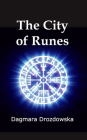 The City of Runes By Dagmara Drozdowska Cover Image