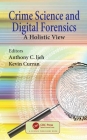 Crime Science and Digital Forensics: A Holistic View Cover Image