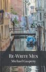 Re-Write Men By Michael Gaspeny Cover Image