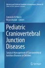 Pediatric Craniovertebral Junction Diseases: Surgical Management of Craniovertebral Junction Diseases in Children (Advances and Technical Standards in Neurosurgery #40) Cover Image
