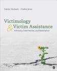 Victimology and Victim Assistance: Advocacy, Intervention, and Restoration By Yoshiko Takahashi, Chadley E. James Cover Image