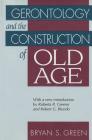 Gerontology and the Construction of Old Age By Bryan Green Cover Image