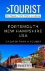 Greater Than a Tourist- Portsmouth New Hampshire USA: 50 Travel Tips from a Local Cover Image