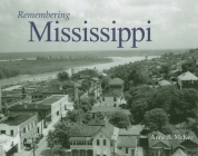 Remembering Mississippi By Anne B. McKee (Text by (Art/Photo Books)) Cover Image