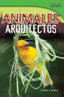 Animales arquitectos (TIME FOR KIDS®: Informational Text) Cover Image