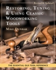Restoring, Tuning & Using Classic Woodworking Tools: Updated and Updated Edition Cover Image